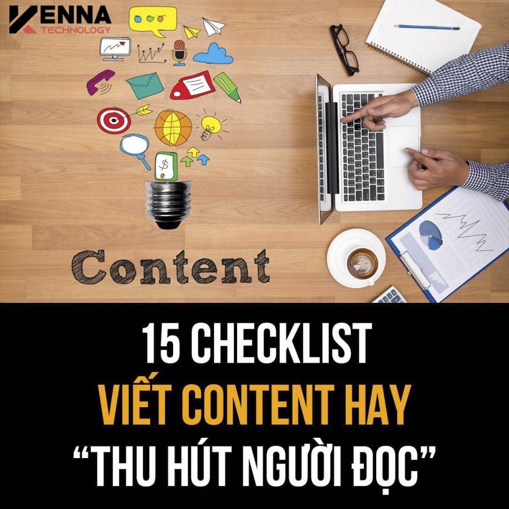 15 checklist viết content hay "Thu hút người đọc"